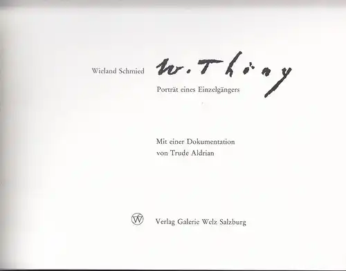 W. Thöny. Portät eines Einzelgängers. Mit einer Dokumentation von Trude Aldrian.