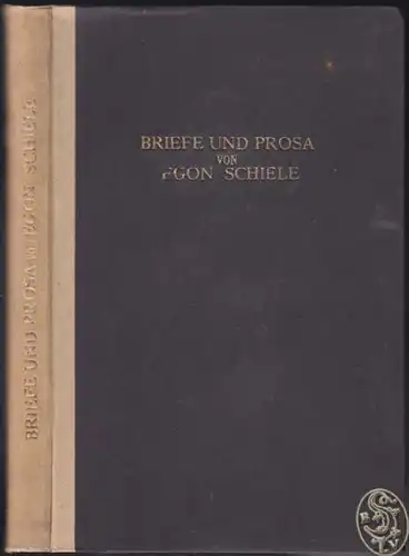SCHIELE, Briefe und Prosa. Hrsg. v. Arthur... 1921