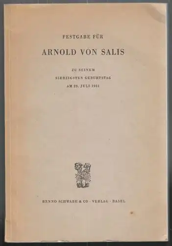 Festgabe für Arnold von Salis. Zu seinem... 1951