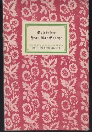 BACH, Briefe der Frau Rat Goethe. 1939