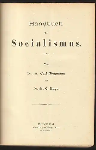 Handbuch des Socialismus. STEGMANN, Carl. - HUGO, C. [Pseud. d. i. Hugo  2065-08