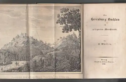 MÜLLER, Die Herrnburg Buchlau im gesegneten... 1837