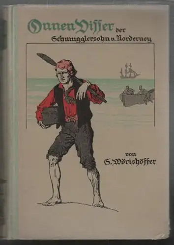 WÖRISHÖFFER, Onnen Visser der Schmugglersohn... 1921