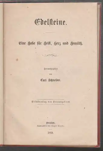 SCHNEIDER, Edelsteine. Eine Gabe für Geist,... 1860