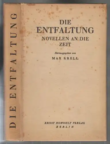 KRELL, Die Entfaltung. Novellen an die Zeit. 1921