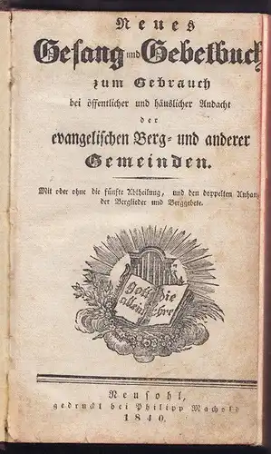 Neues Gesang- und Gebetbuch zum Gebrauch bei... 1840