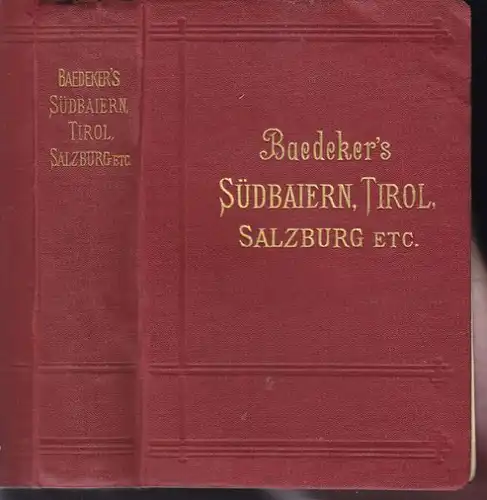 BAEDEKER, Südbaiern, Tirol und Salzburg, Ober-... 1892