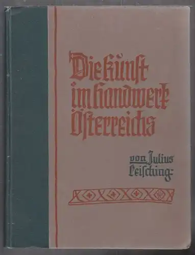 LEISCHING, Die Kunst im Handwerk Österreichs. 1924