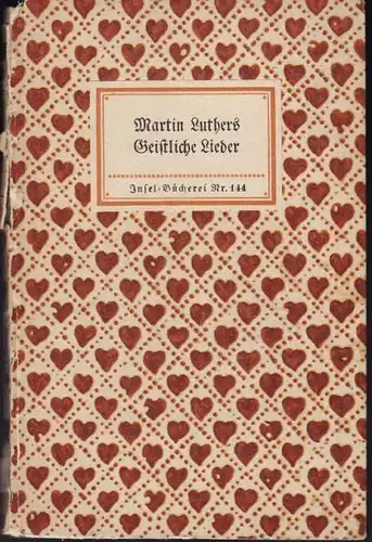 Martin Luthers Geistliche Lieder. 1915