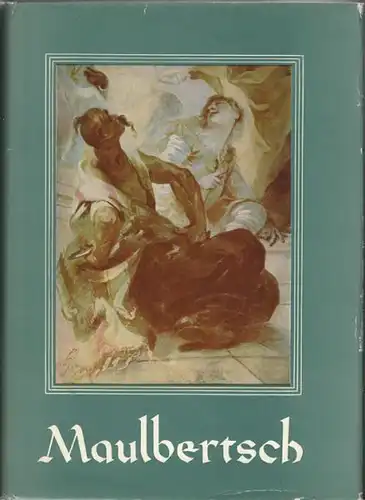 GARAS, Franz Anton Maulbertsch 1724-1796. 1960
