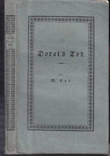 ENK, Michael, Dorat's Tod. 1833