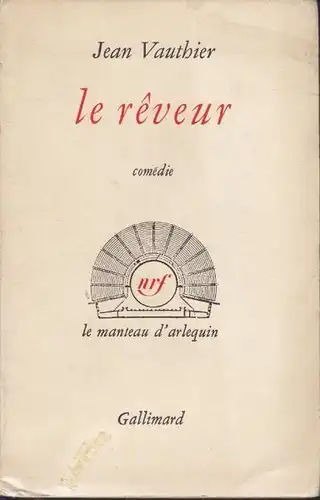 VAUTHIER, Le rêveur. Comédie. 1960