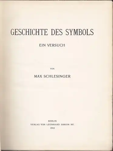 SCHLESINGER, Geschichte des Symbols. Ein Versuch. 1912