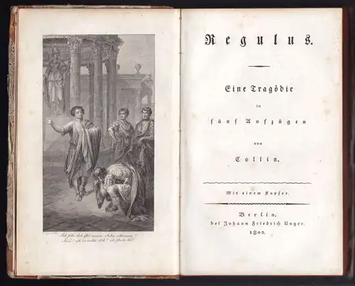 COLLIN, Regulus. Eine Tragödie in fünf Aufzügen. 1802