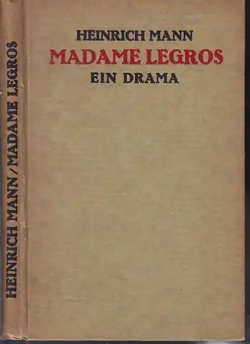 MANN, Madame Legros. Drama in drei Akten. 1913