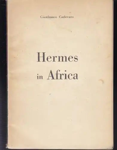 CARLEVARO, Hermes in Africa. 1951