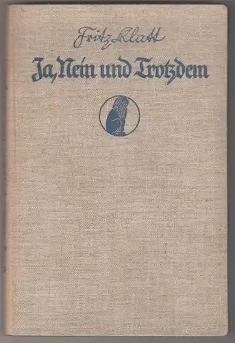 KLATT, Ja, Nein und Trotzdem. Gesammelte Aufsätze. 1924