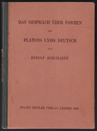BORCHARDT, Das Gespräch über Formen und Platons... 1905