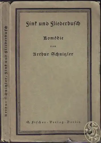 SCHNITZLER, Fink und Fliederbusch. Komödie in... 1917