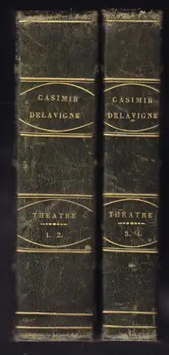 DELAVIGNE, Théatre. Messéniennes, Chants... 1840