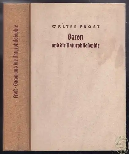 FROST, Bacon und die Naturphilosophie. 1926