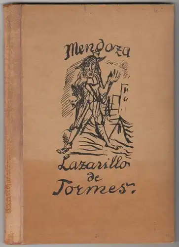 MENDOZA, Die Abenteuer des Lazarillo von Tormes. 1923