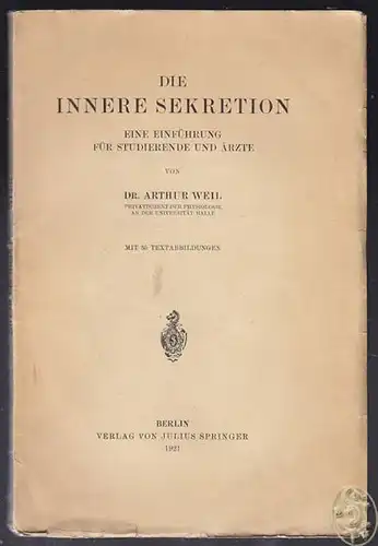 WEIL, Die innere Sekretion. Eine Einführung für... 1921