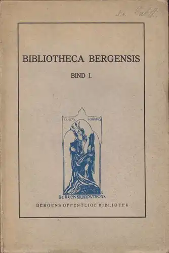 Bibliotheca Bergensis. Utgitt av Bergens... 1926