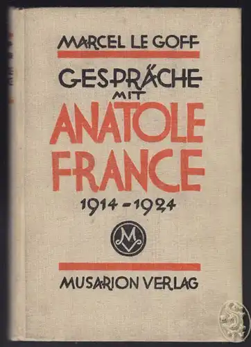 LE GOFF, Gespräche mit Anatole France... 1925