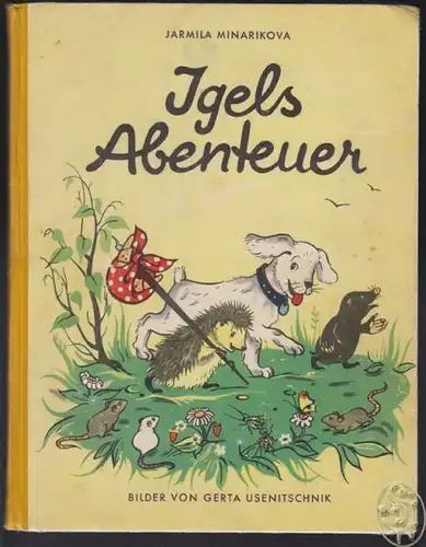 MINARIKOVA, Igels Abenteuer. 1950