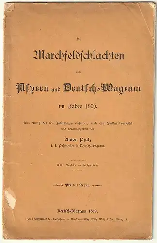 Die Marchfeldschlachten von Aspern und Deutsch-Wagram im Jahre 1809. Aus Anlaß d