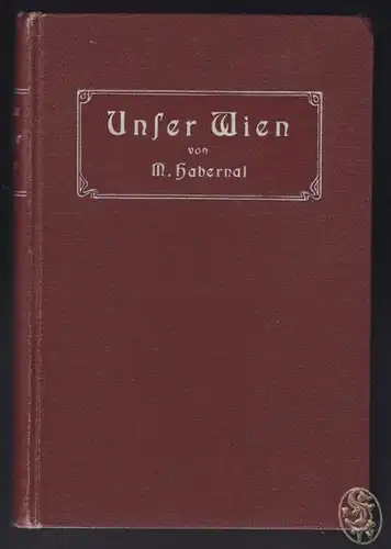 HABERNAL, Unser Wien in alter und neuer Zeit.... 1896