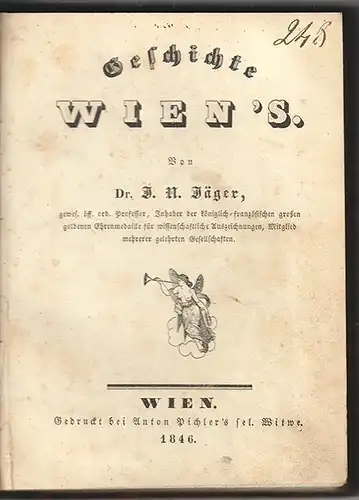 Geschichte Wien`s. JÄGER, J[osef] N[ikolaus]. 0593-23