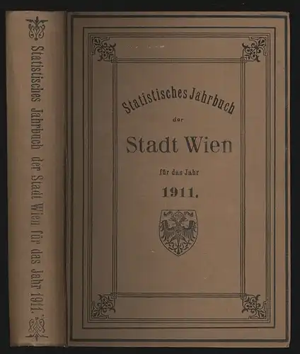 Statistisches Jahrbuch der Stadt Wien für das Jahr 1911.