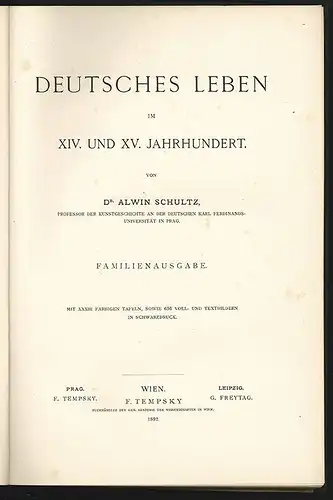 Deutsches Leben im XIV. und XV. Jahrhundert. Familienausgabe. SCHULTZ, Alwin.