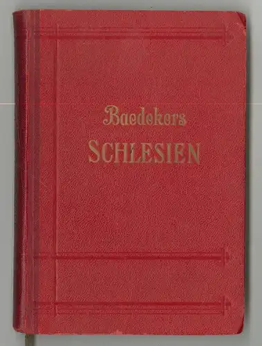 Schlesien Riesengebirge. Grafschaft Glatz. Handbuch für Reisende. BAEDEKER, Karl