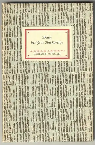 Briefe der Frau Rat Goethe. BACH, Rudolf (Hrsg.).