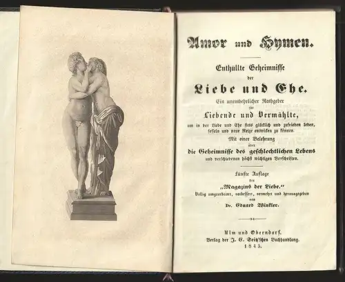 Amor und Hymen. Enthüllte Geheimnisse der Liebe und Ehe. Ein unentbehrlicher Rat