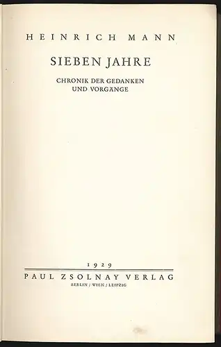 Sieben Jahre. Chronik der Gedanken und Vorgänge. MANN, Heinrich.