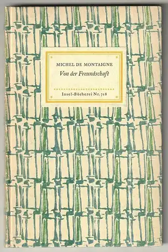 Von der Freundschaft. MONTAIGNE, Michel de.