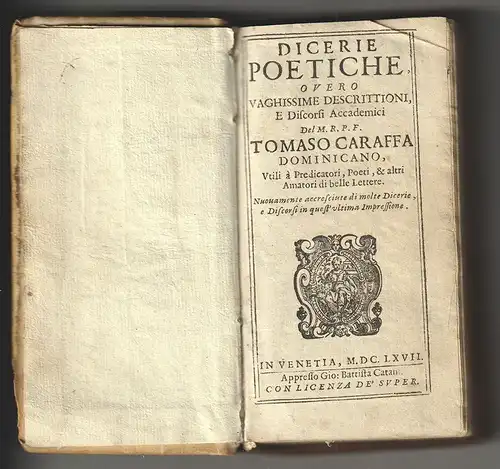 Dicerie poetiche overo vaghissime descrittioni e discorsi accademici. CARAFFA, T