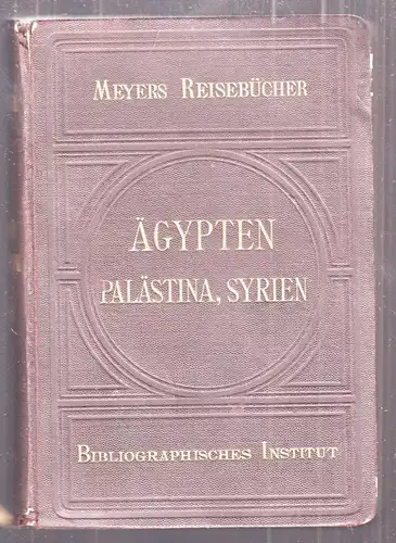 Ägypten, Palästina und Syrien.