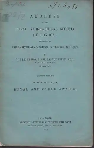 FRERE, Address to the Royal Geographical... 1874