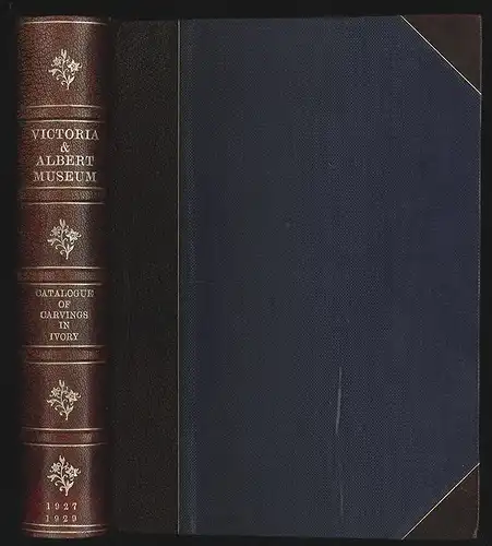 Catalogue of Carvings in Ivory. Victoria and Albert Museum. Department of Archit