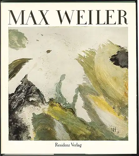 Max Weiler. Mit einer Einführung von Wilfried Skreiner u. e. Werkverz. d. Bilder