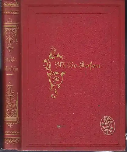 SAPHIR, Wilde Rosen. Neue Auswahl. 1856