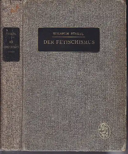 STEKEL, Der Fetischismus. Dargestellt für Ärzte... 1923