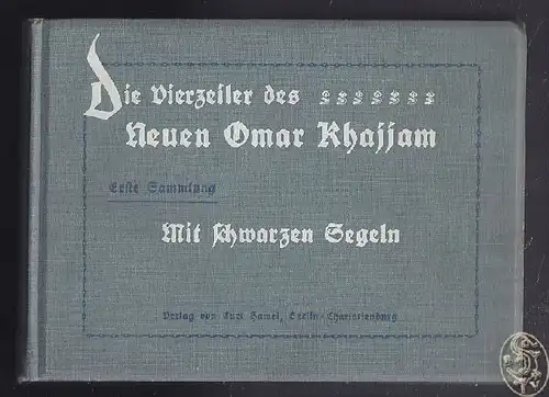 BRAUN, Die Vierzeiler des Neuen Omar Khajjam.... 1911