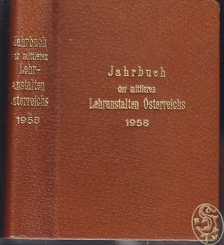 Jahrbuch der österreichischen Mittelschulen 1958. Herausgegeben von der Gewerksc