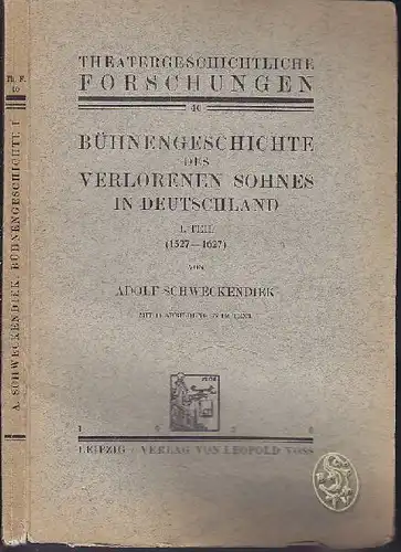 SCHWECKEDIEK, Bühnengeschichte des verlorenen... 1930